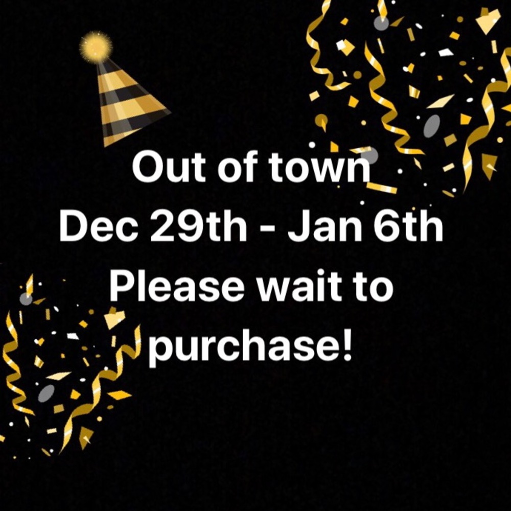 Out of town through January 6th!!
